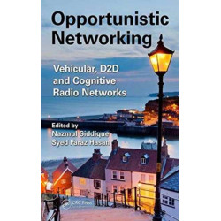 Opportunistic Networking: Vehicular, D2D and Cognitive Radio Networks