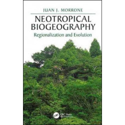 Neotropical Biogeography: Regionalization and Evolution