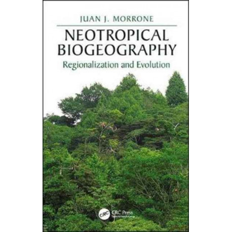 Neotropical Biogeography: Regionalization and Evolution