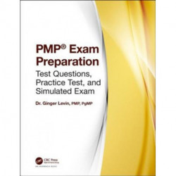PMP® Exam Preparation: Test Questions, Practice Test, and Simulated Exam