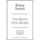 The Bomb Girl Brides: Is all really fair in love and war? The gloriously heartwarming, wartime spirit saga