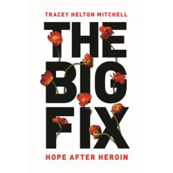 The Big Fix: Hope After Heroin