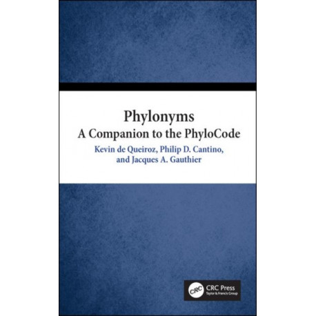 Phylonyms: A Companion to the PhyloCode