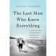 The Last Man Who Knew Everything: The Life and Times of Enrico Fermi, Father of the Nuclear Age