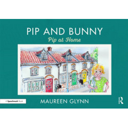 Pip and Bunny: Pip at Home