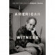 American Witness: The Art and Life of Robert Frank