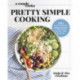 A Couple Cooks - Pretty Simple Cooking: 100 Delicious Vegetarian Recipes to Make You Fall in Love with Real Food