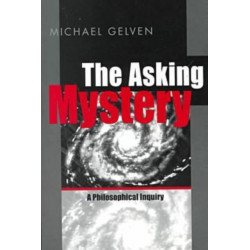 The Asking Mystery: A Philosophical Inquiry