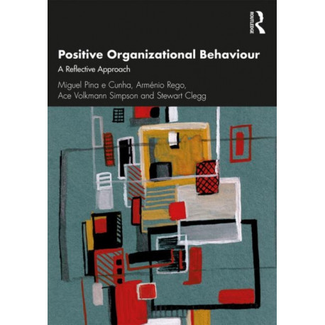 Positive Organizational Behaviour: A Reflective Approach