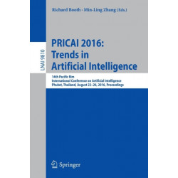 PRICAI 2016: Trends in Artificial Intelligence: 14th Pacific Rim International Conference on Artificial Intelligence, Phuket, Thailand, August 22-26, 2016, Proceedings
