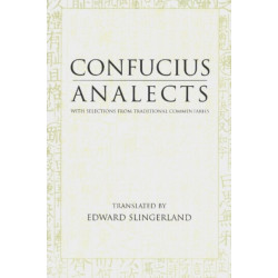 Analects: With Selections from Traditional Commentaries