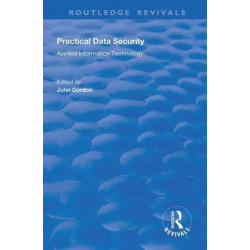 Practical Data Security: Applied Information Technology