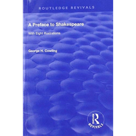 A Preface to Shakespeare (1925): WITH EIGHT ILLUSTRATIONS
