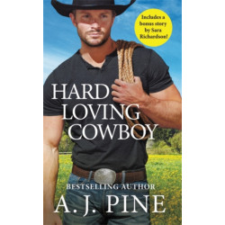 Hard Loving Cowboy: Includes a bonus novella