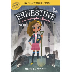 Ernestine, Catastrophe Queen