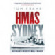 HMAS Sydney: Australia's Greatest Naval Tragedy