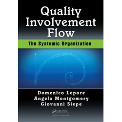 Quality, Involvement, Flow: The Systemic Organization