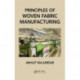 Principles of Woven Fabric Manufacturing