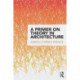 A Primer on Theory in Architecture
