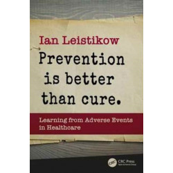 Prevention is Better than Cure: Learning from Adverse Events in Healthcare