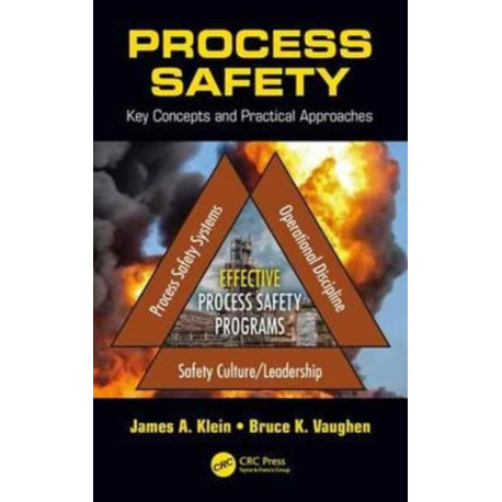 Process Safety: Key Concepts and Practical Approaches
