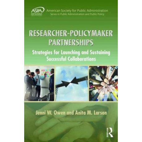 Researcher-Policymaker Partnerships: Strategies for Launching and Sustaining Successful Collaborations