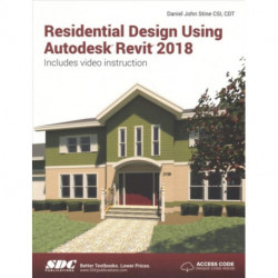 Residential Design Using Autodesk Revit 2018
