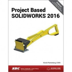 Project Based SOLIDWORKS 2016