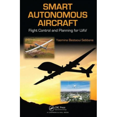 Smart Autonomous Aircraft: Flight Control and Planning for UAV