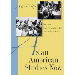 Asian American Studies Now: A Critical Reader