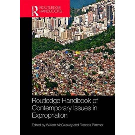 Routledge Handbook of Contemporary Issues in Expropriation