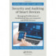 Security and Auditing of Smart Devices: Managing Proliferation of Confidential Data on Corporate and BYOD Devices