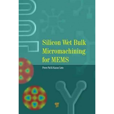 Silicon Wet Bulk Micromachining for MEMS
