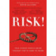 Risk!: 50 True Stories of the Bold Experiences that Define Us
