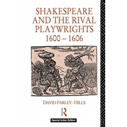 SHAKESPEARE & THE RIVAL PLAYWRIGHTS 1600