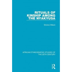 Rituals of Kinship Among the Nyakyusa