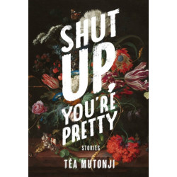 Shut Up You're Pretty