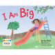 I Am Big