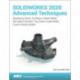 SOLIDWORKS 2020 Advanced Techniques