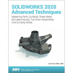 SOLIDWORKS 2020 Advanced Techniques