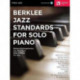 BERKLEE JAZZ STANDARDS FOR SOLO PIANO