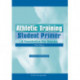 Athletic Training Student Primer: A Foundation for Success