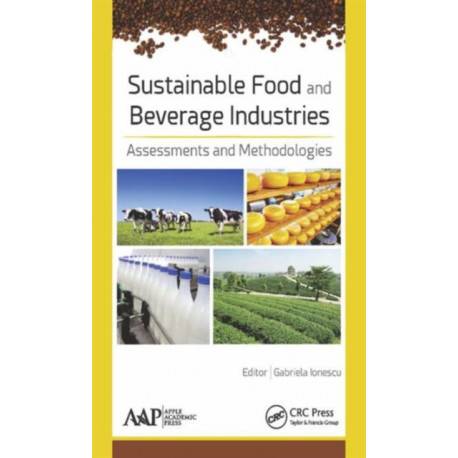 Sustainable Food and Beverage Industries: Assessments and Methodologies