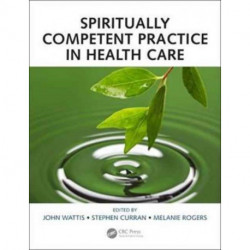 Spiritually Competent Practice in Health Care