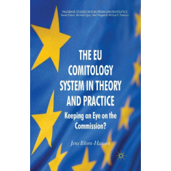 The EU Comitology System in Theory and Practice: Keeping an Eye on the Commission?