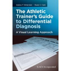 The Athletic Trainer's Guide to Differential Diagnosis: A Visual Learning Approach
