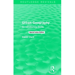 URBAN GEOGRAPHY ROUTLEDGE REVIVALS