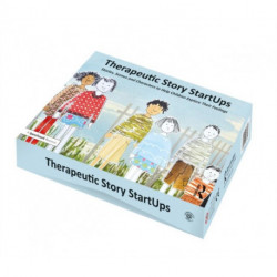 Therapeutic Story StartUps: Stories, Scenes and Characters to Help Children Explore Their Feelings