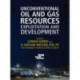 Unconventional Oil and Gas Resources: Exploitation and Development
