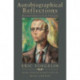 Autobiographical Reflections: Revised Edition with Glossary